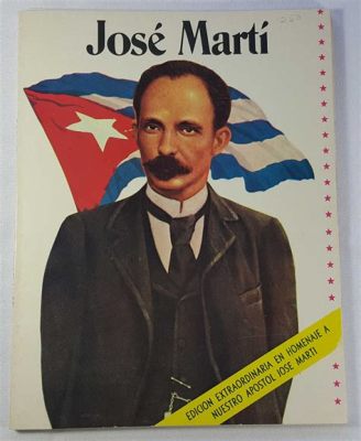 How Many Books Did Jose Marti Write: Exploring the Literary Legacy and Beyond